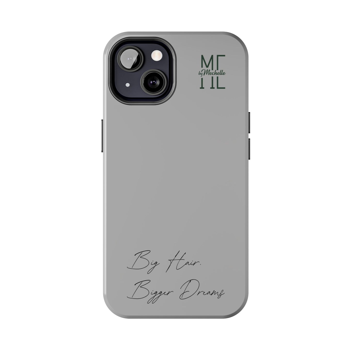 Motivational Tough Phone Case - 'Big Hair, Bigger Dreams'