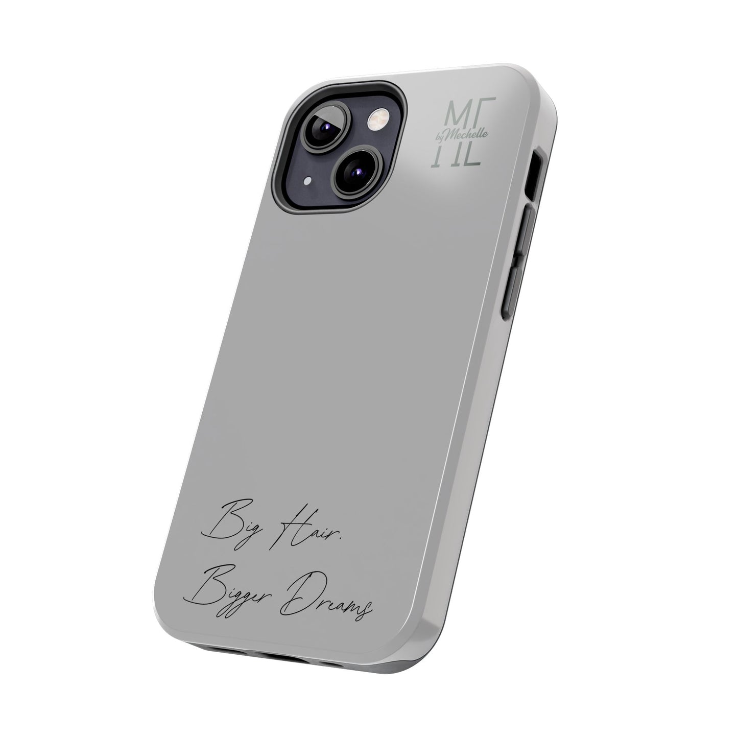 Motivational Tough Phone Case - 'Big Hair, Bigger Dreams'