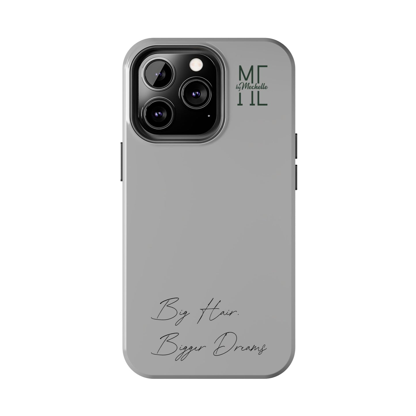 Motivational Tough Phone Case - 'Big Hair, Bigger Dreams'